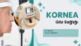 Kornea (Göz Sağlığı) İnfografik Sunum