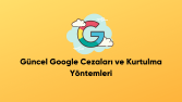 Google Cezaları Hakkında SEO Uyumlu Makale