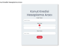 Konut Kredisi Hesaplama Aracı Yapımı ve Siteye eklenmesi