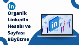 Organik LinkedIn Hesabı Büyütme