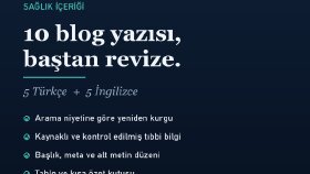 Sağlık İçeriği: 10 Blog Yazısının Baştan Revizesi