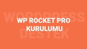 WP Rocket Pro Kurulumu Yapıldı