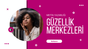 Güzellik Merkezleri - Metin Yazarlığı