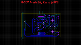 0-30V Ayarlanabilir Güç Kaynağı Tasarımı/Çizimi