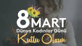 8 Mart Dünya kadınlar günü 