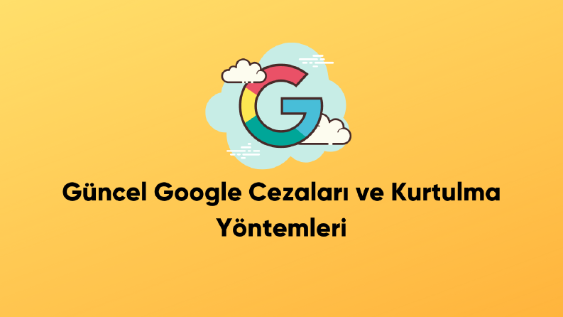 Google Cezaları Hakkında SEO Uyumlu Makale