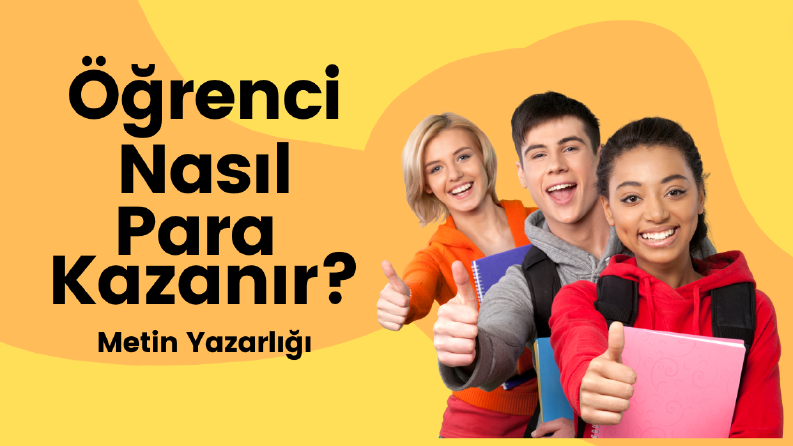 Öğrenciler Nasıl Para Kazanabilir - Metin Yazarlığı