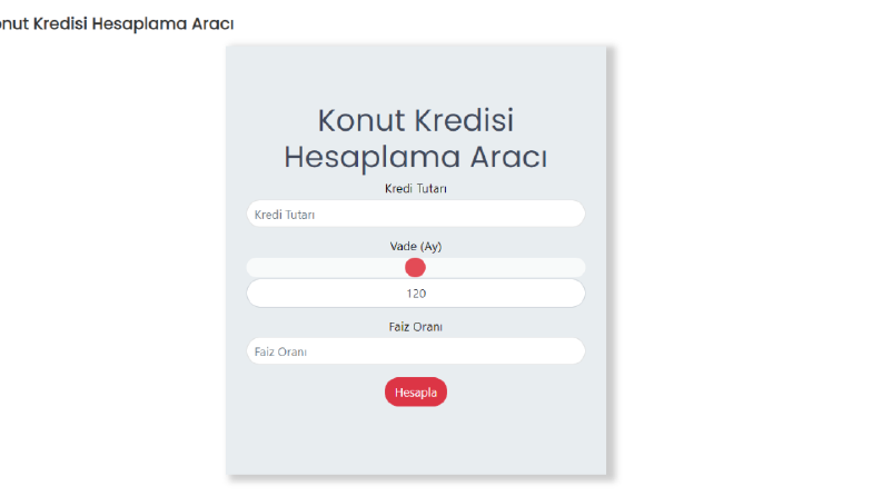 Konut Kredisi Hesaplama Aracı Yapımı ve Siteye eklenmesi