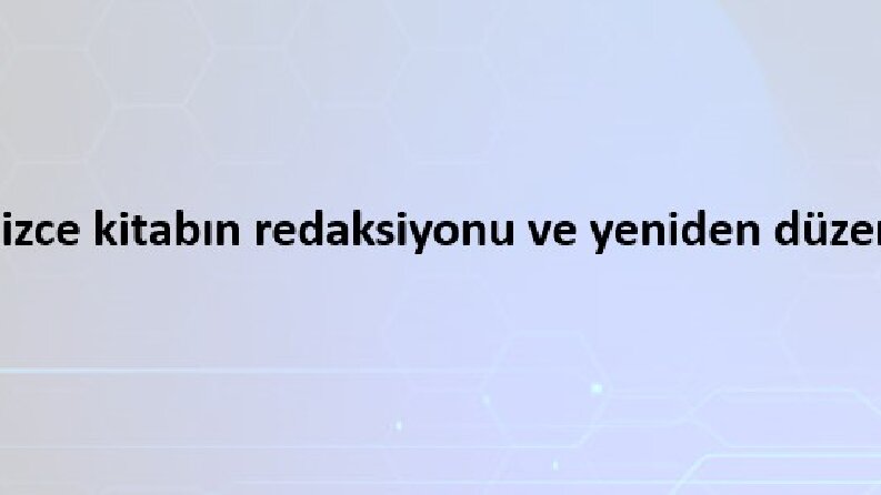 Kitap redaksiyonu ve düzenlenmesi