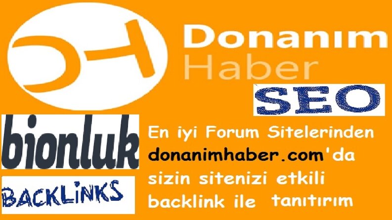 donanimhaber.com forum'da etkili, kalıcı backlink sağlarım