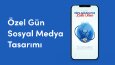 Özel Gün Sosyal Medya Çalışmaları (Story)