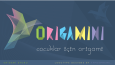 Origamini | Çocuklar için Origami