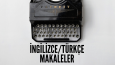 Özgün Metin Yazarlığı İngilizce/Türkçe