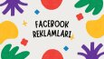 Facebook ve İnstagram Reklamları