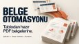Belge otomasyonu: tablodan düzenli PDF çıktıları