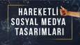 Hareketli Sosyal Medya Post Tasarımları