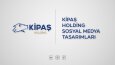 KİPAŞ HOLDİNG SOSYAL MEDYA TASARIMLARI