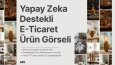 e-ticaret ürünlerin için satış odaklı AI görselleri
