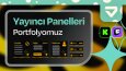 Yayıncılar için Panel Tasarımları