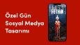 Özel Gün Sosyal Medya Çalışmaları (Story)