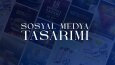 SOSYAL MEDYA TASARIMLARI