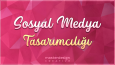 Sosyal Medya Tasarımı