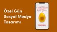 Özel Gün Sosyal Medya Çalışmaları (Story)