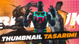 Oyun İçerikli Thumbnail Tasarımları