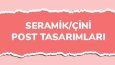 Çini/Seramik Post Tasarımları 
