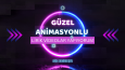 Animasyonlu Lirik Video