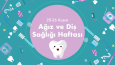 Ağız ve Diş Sağlığı Haftası