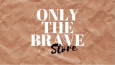 Only the brave adlı giyim markası için logo çalışması