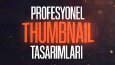 Profesyonel Thumbnail Tasarımları