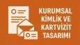 Kurumsal Kimlik ve Kartvizit Tasarımı