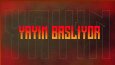 Yayın Başlıyor 