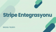 Stripe Entegrasyonu