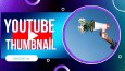 YouTube thumbnail tasarımı