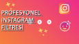 Instagram hesabınız için güzel filtreler.. 