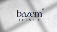 Bazem Tekstil•Marka Yaratımı