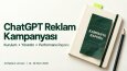ChatGPT Reklam Kampanyası — Kurulum ve Raporlama
