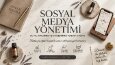 Sosyal Medya Yönetimi ve İçerik Tasarımı