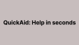 QuickAid: Help in seconds