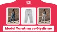 Model Yaratma ve Giydirme İşlemi