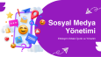 Markanıza Özel Profesyonel Sosyal Medya Yönetimi