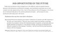 What professions might be in the future or not ?