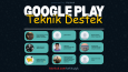 Google Play Teknik Destek