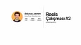 Dolunay Özeren - Reels Çalışması