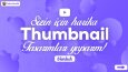Youtube Thumbnail Tasarımı