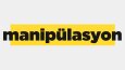 Manipülasyon Çalışmalarım