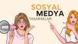 Sosyal Medya Tasarımları